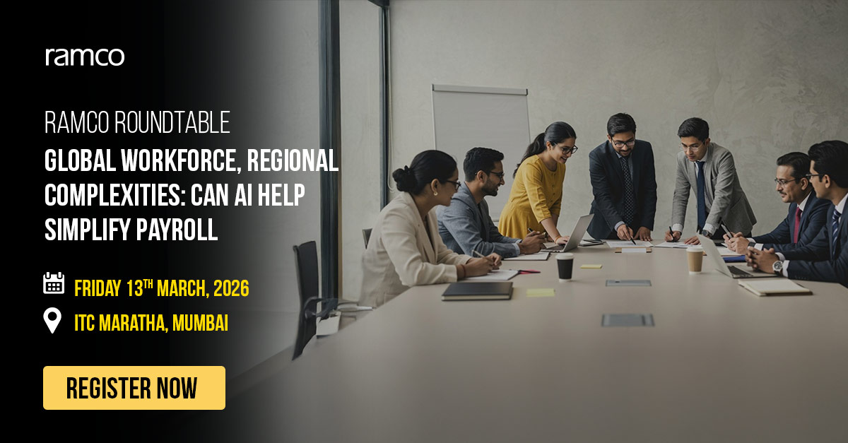 Ramco Roundtable: Global Workforce, Regional Complexities: Can AI help simplify Payroll